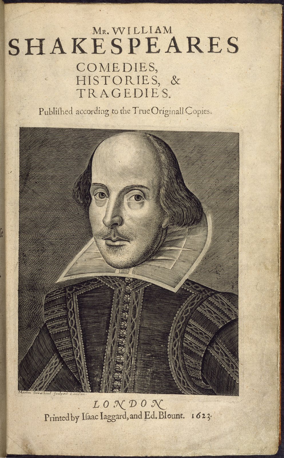 The title page of the First Folio, with an engraved portrait of William Shakespeare and a list of his comedies, histories, and tragedies.